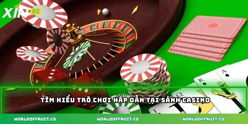 Tìm hiểu trò chơi hấp dẫn tại sảnh casino