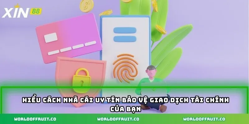 Hiểu cách nhà cái uy tín bảo vệ giao dịch tài chính của bạn