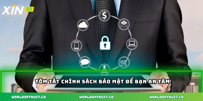 Tóm tắt chính sách bảo mật để bạn an tâm