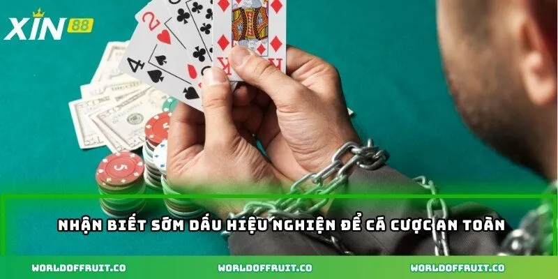 Nhận biết sớm dấu hiệu nghiện để cá cược an toàn