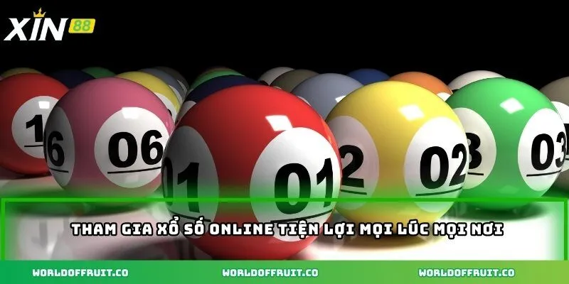 Tham gia xổ số online tiện lợi mọi lúc mọi nơi